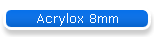 Acrylox 8mm