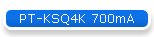 PT-KSQ4K 700mA