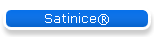 Satinice®