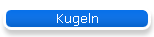 Kugeln