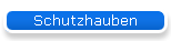 Schutzhauben